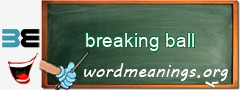 WordMeaning blackboard for breaking ball